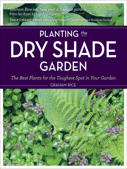 Title details for Planting the Dry Shade Garden by Graham Rice - Available